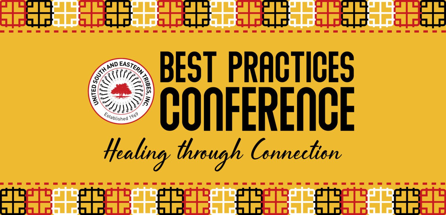 Best Practices Conference United South & Eastern Tribes