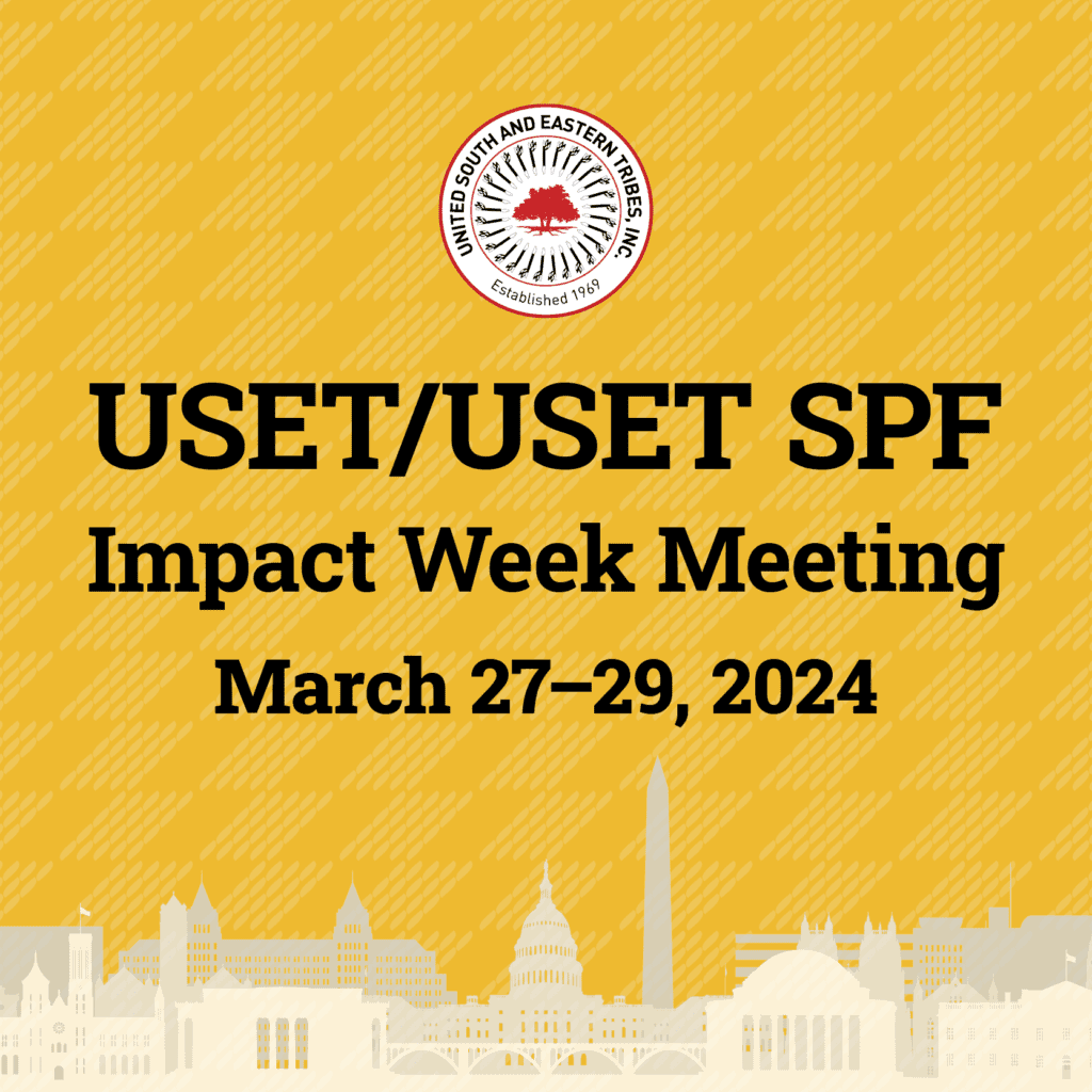 2024 USET/USET SPF Impact Week United South & Eastern Tribes